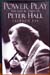 Power Play - The Life & Times of Peter Hall - Stephen Fay